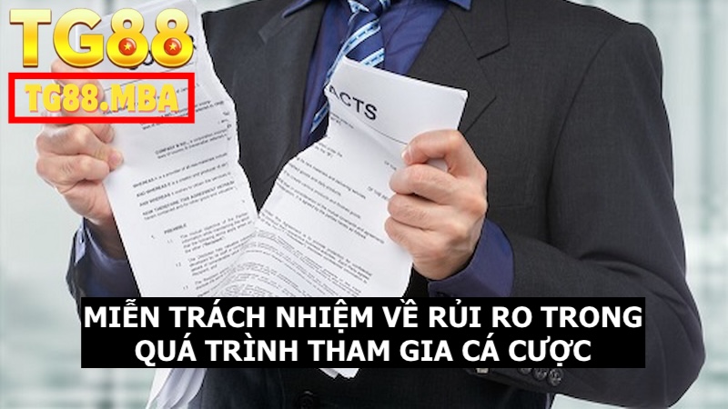 Miễn trừ trách nhiệm về các rủi ro trong quá trình tham gia