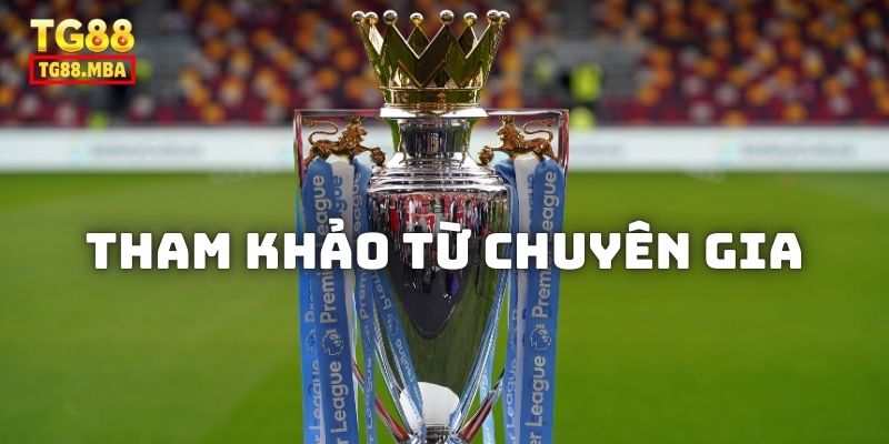 Đừng quên tham khảo các thông tin từ chuyên gia khi cá cược 1x2