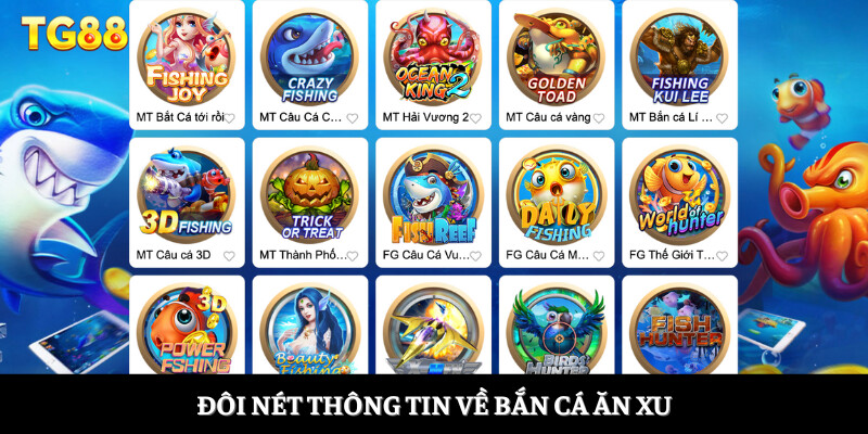 Đôi nét thông tin về bắn cá ăn xu