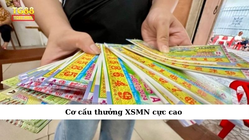 Cơ cấu thưởng XSMN cực cao