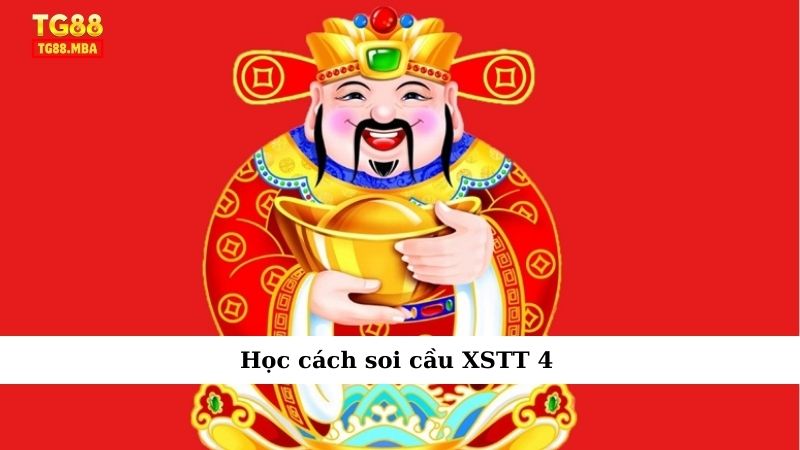 Học cách soi cầu XSTT 4
