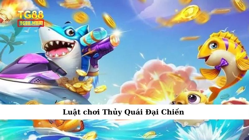 Luật chơi Thủy Quái Đại Chiến
