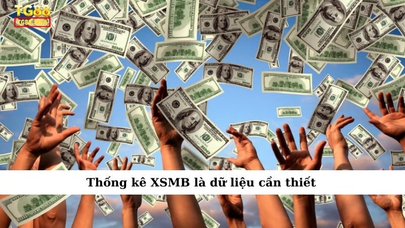 Thống kê XSMB là dữ liệu cần thiết