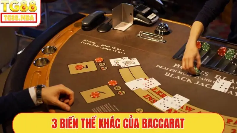 3 biến thể khác của Baccarat 